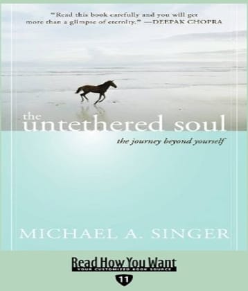 The Untethered Soul: The Journey Beyond Yourself: Easyread Edition Paperback – Large Print, 6 October 2009