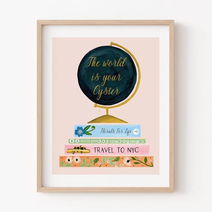 The world is your oyster Wall Art Frame-8x10 inches / White Frame
