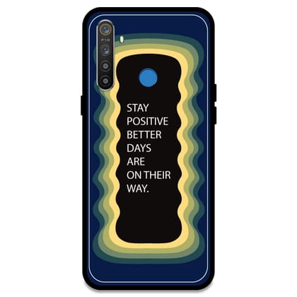 'Stay Positive, Better Days Are On Their Way' - Dark Blue Glossy Metal Silicone Case For Realme Models-Realme 5