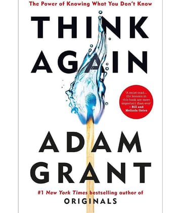 Think Again: The Power of Knowing What You Don't Know Paperback by Adam Grant - 2021