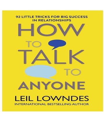 How to Talk to Anyone: 92 Little Tricks for Big Success in Relationships Paperback 25 July 2014 by Leil Lowndes