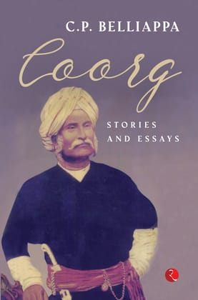 Coorg Stories and Essays Coorg Stories and Essays