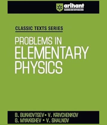Arihant Classic Texts Series for  Exam 2025-26 All Engineering Entrances Aspirants | Problems in Elementary Physics