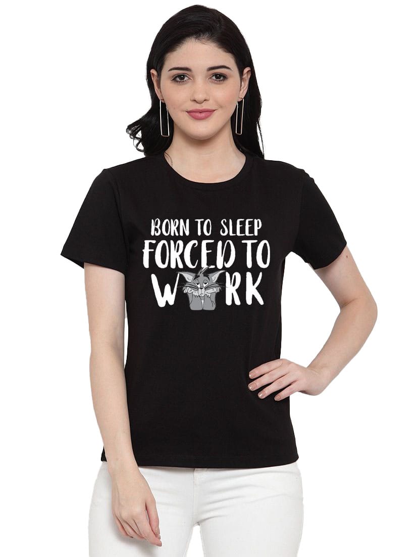 Women's Cotton Blend Born To Sleep Forced To Work Printed T Shirt XL (Black)