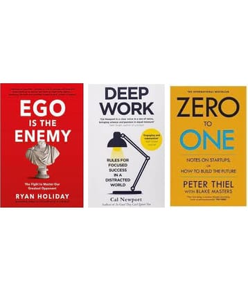 Ego Is the Enemy + Deep Work + Zero To One