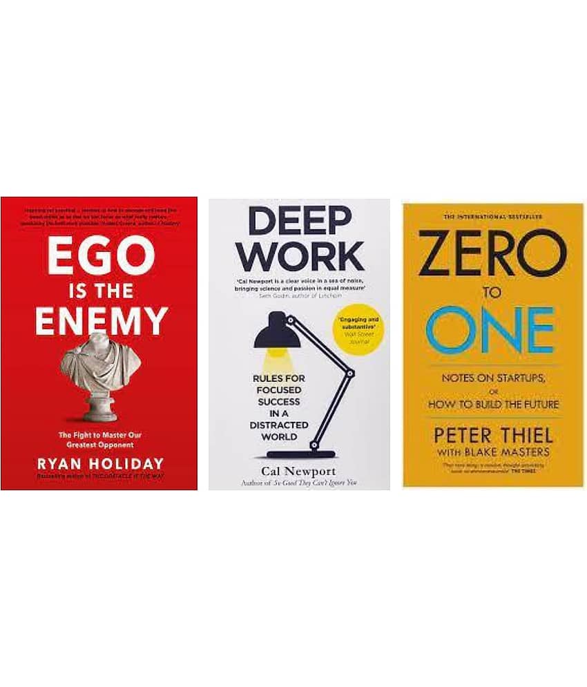 Ego Is the Enemy + Deep Work + Zero To One