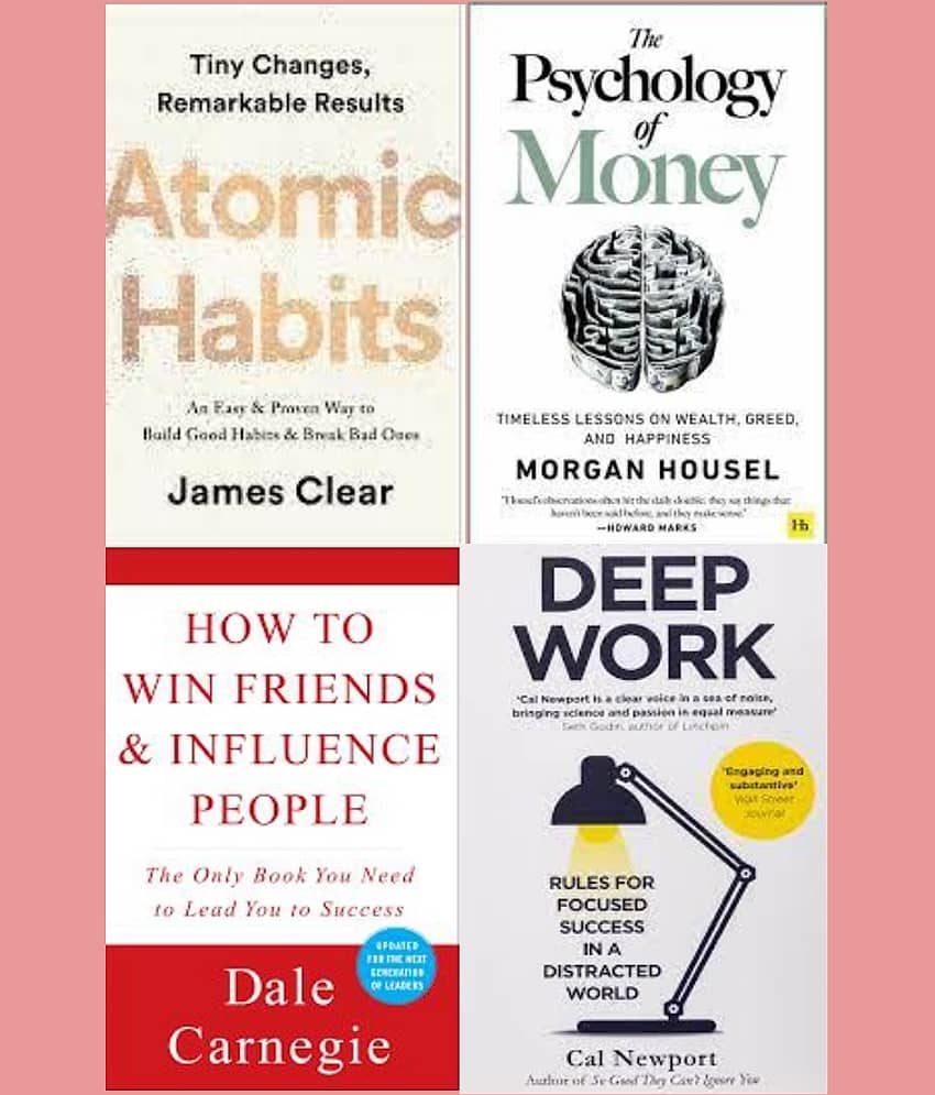 Atomic Habits + Psychology of Money + How to Win Friends and Influence People + Deep Work