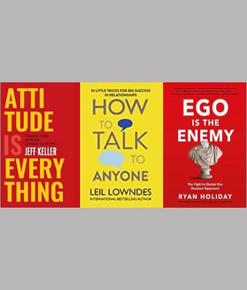 Attitude Is Everything + How To Talk To Anyone  + Ego Is The Enemy