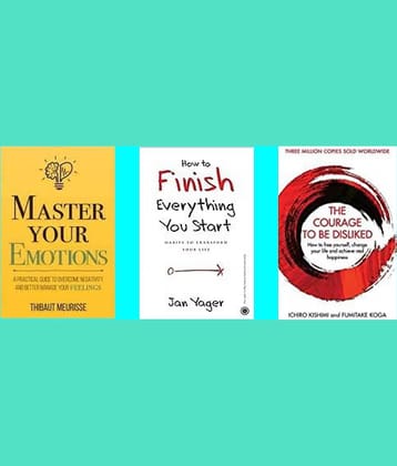 How to Finish Everything You Start + Master Your Emotions + How to Finish Everything You Start