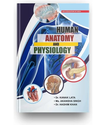 Human Anatomy And Physiology, Whole Syllabus Of Human Anatomy And Physiology Is Covered, Take A Closer Look At Human Anatomy And Physiology
