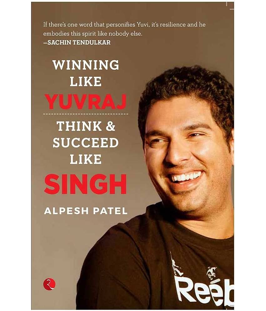 Winning Like Yuvraj (Think & Succeed Like Singh)