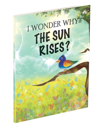 I Wonder Why the Sun Rises