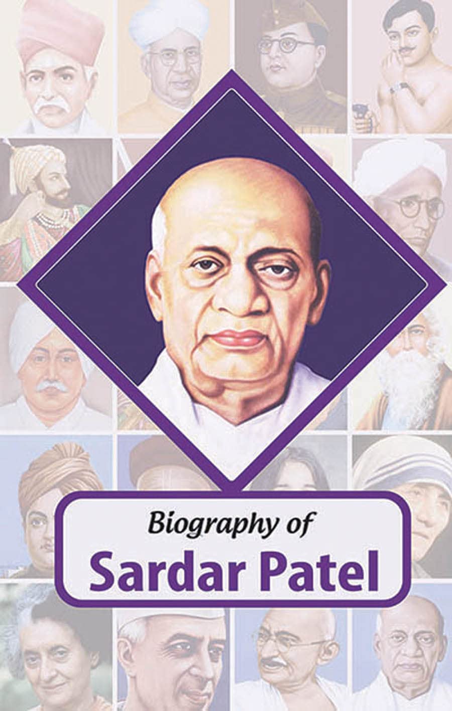 Biography of Sardar Vallabhbhai Patel [Paperback] [Mar 18, 2023] RPH Editorial Board
