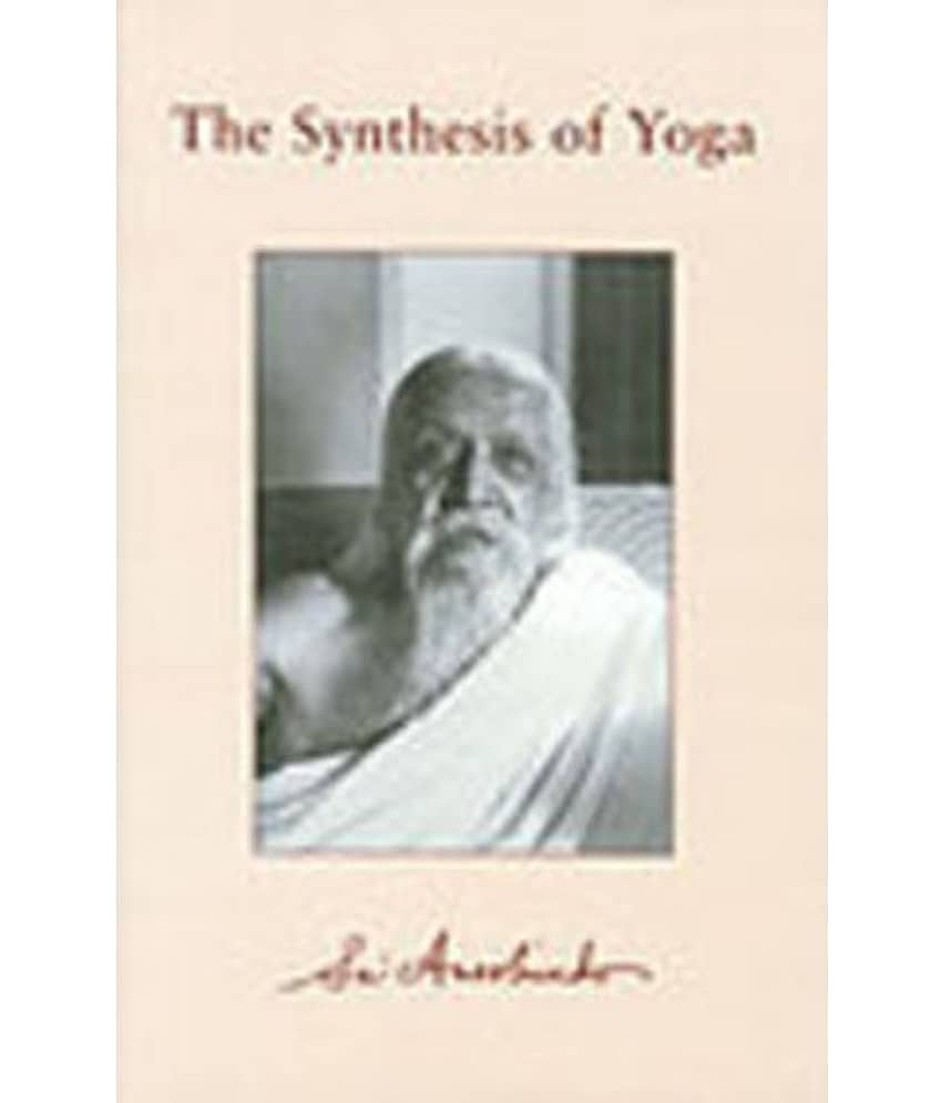 The Synthesis Of Yoga
