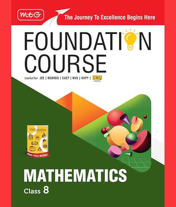 MTG Foundation Course Class 8 Mathematics Book (Edition 2025) For IIT JEE, IMO Olympiad, CUET, NVS, KVPY & Boards Exam | Based on NCERT Latest Pattern