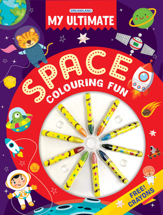 My Ultimate Space Colouring Fun Book with Free Crayons [Paperback] Dreamland Publications