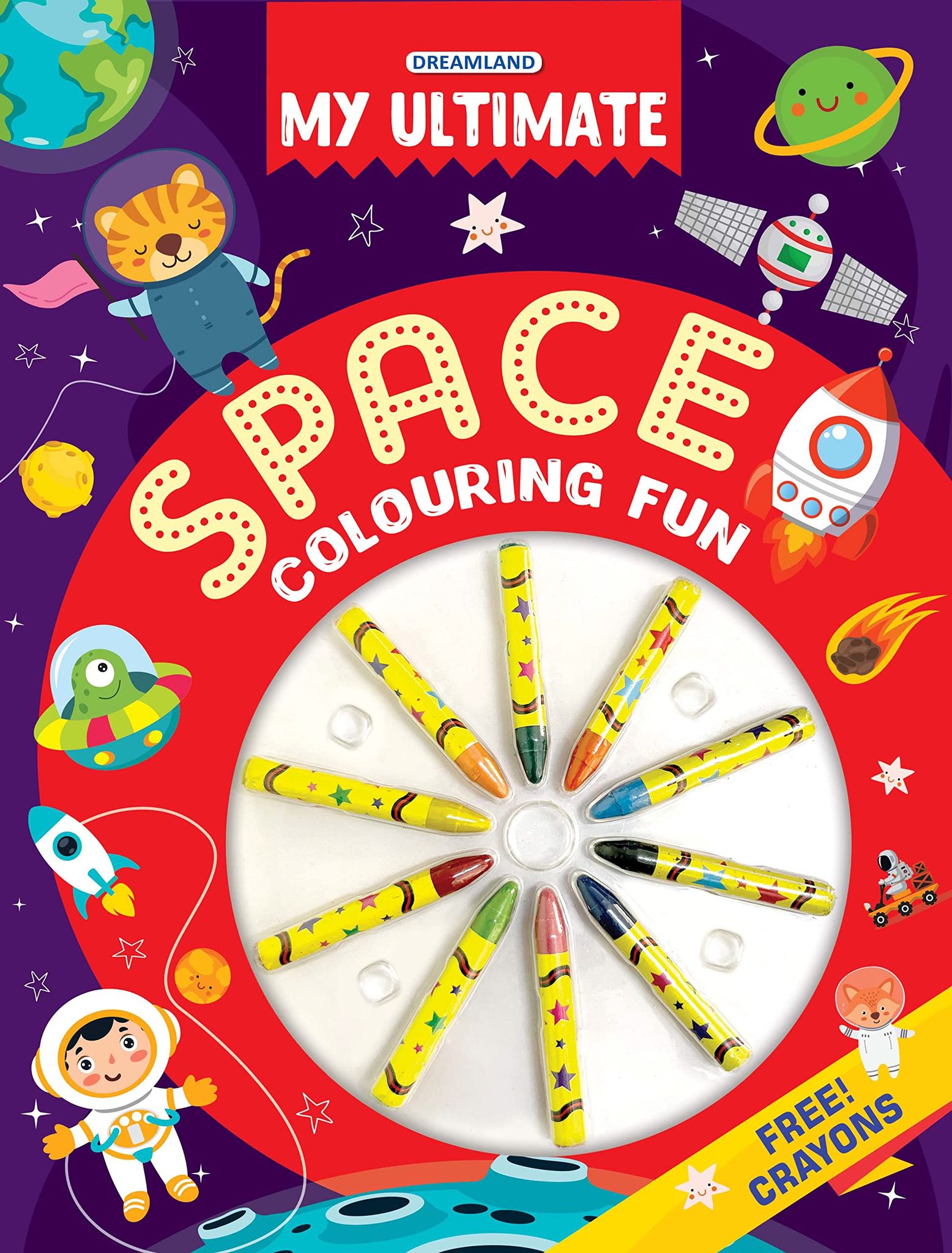 My Ultimate Space Colouring Fun Book with Free Crayons [Paperback] Dreamland Publications