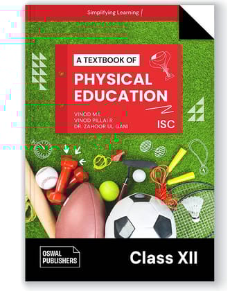 Oswal Physical Education: Textbook for ISC Class 12