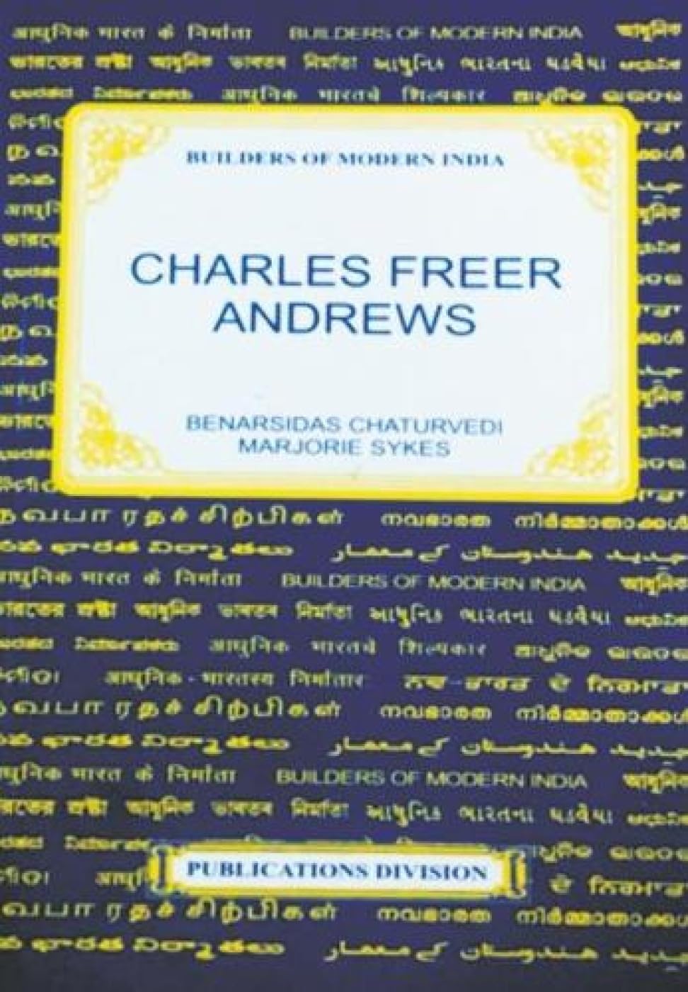 Charles Freer Andrews [Jan 01, 2014] Chaturvedi, Benarsidas and Ykes, Marjorie