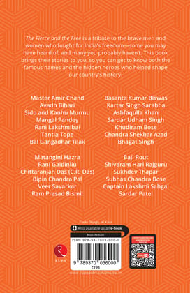 The Fierce and the Free: 25 True Tales of India’s Boldest Freedom Fighters The Fierce and the Free: 25 True Tales of India’s Boldest Freedom Fighters