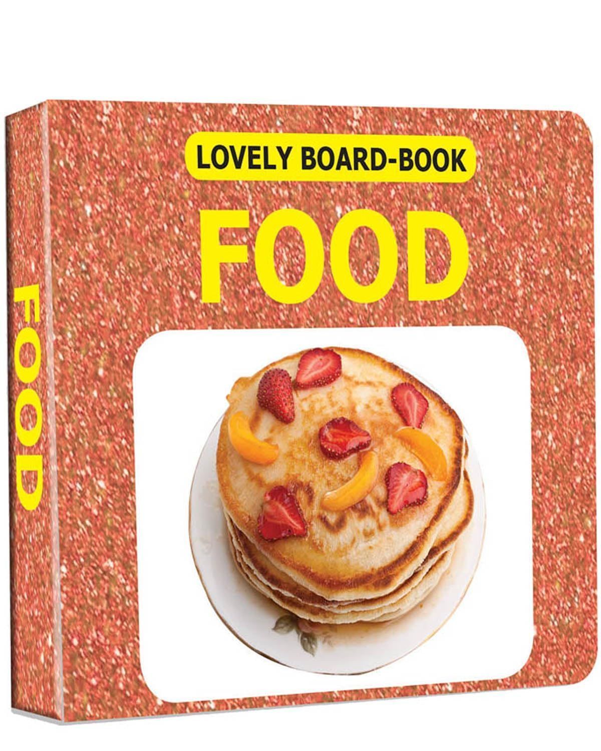 Food Board Book for Children Age 0 -2 Years | Easy to hold Early Learning Picture Book to Learn Food- Lovely Board Book Series [Hardcover] Dreamland Publications