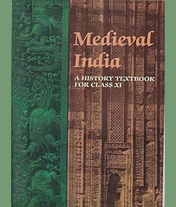 MEDIEVAL INDIA A HISTORY TEXTBOOK FOR CLASS XI Paperback – 1 January 2020