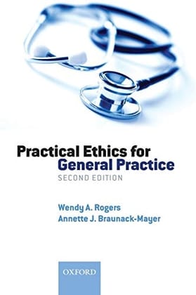 Practical Ethics For General Practice, 2nd Edition
