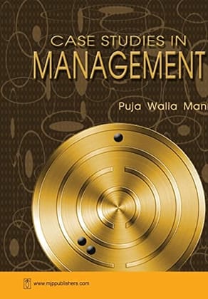 Case Studies in Management Case Studies in Management