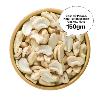 Cashew Pieces, Kaju Tukda, Broken Cashew Nuts, Cashew Bits, Kaju Pieces 150gm