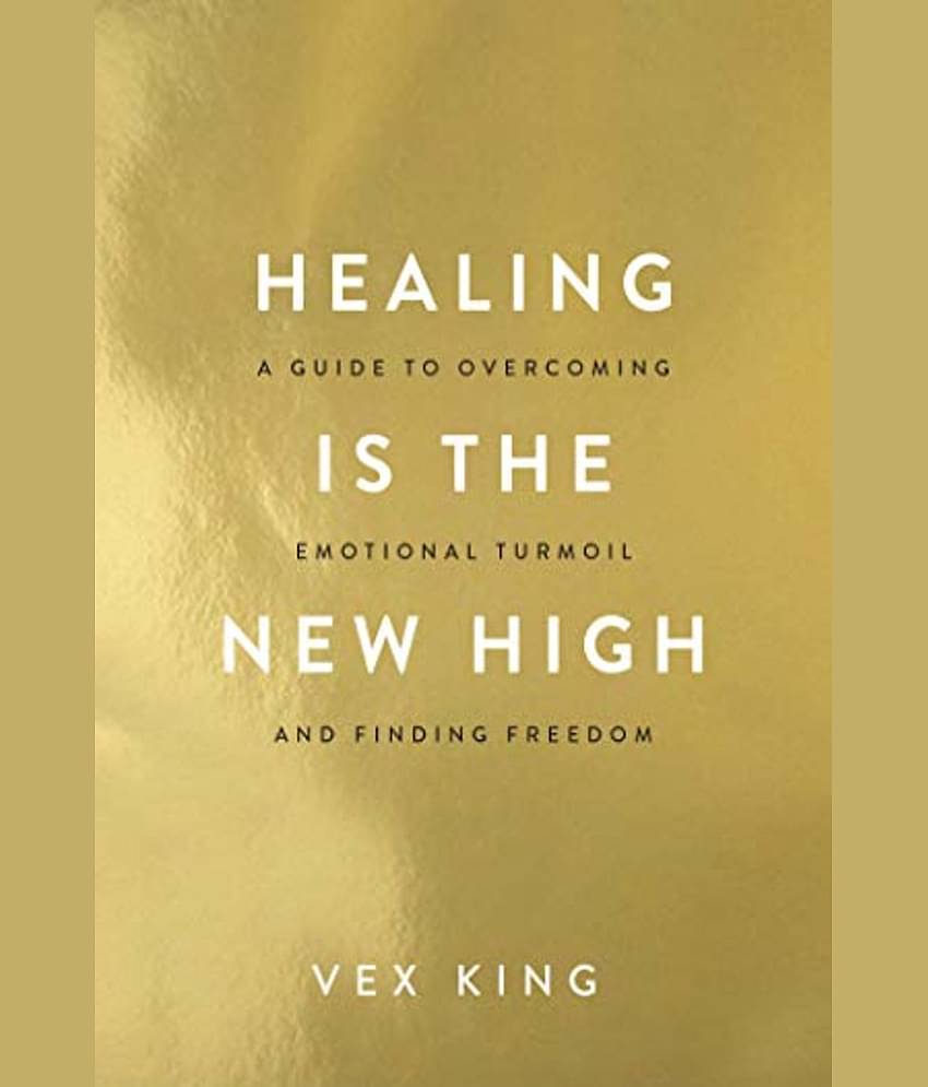 Healing Is the New High: A Guide to Overcoming Emotional Turmoil and Finding Freedom Paperback - 20 April 2021 by Vex King