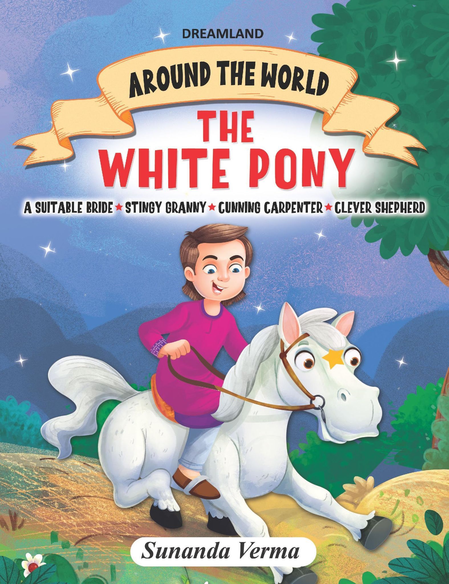 The White Pony and Other stories - Around the World Stories for Children Age 4 - 7 Years [Paperback] Sunanda Verma