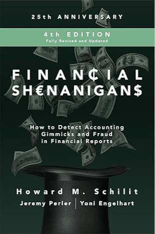 Financial Shenanigans, Fourth Edition: How to Detect Accounting Gimmicks & Fraud in Financial Reports