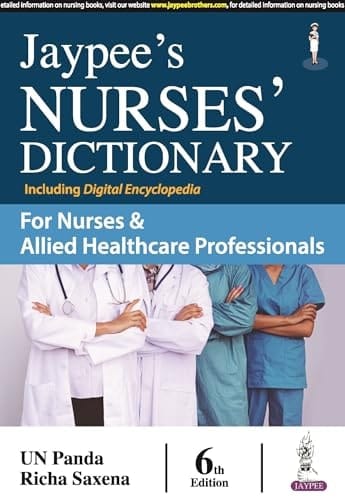 Jaypee's Nurses Dictionary for Nurses & Allied Healthcare Professionals: Including Digital Encyclopedia