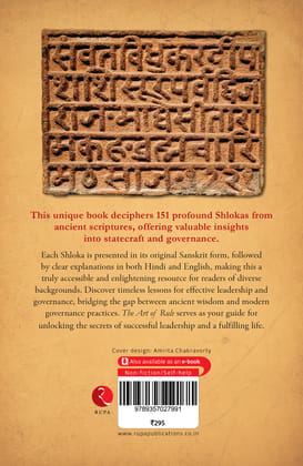 The Art of Rule : 151 Shlokas on Good Governance and Statecraft: Embracing Ancient Wisdom in Sanskrit, Hindi and English The Art of Rule : 151 Shlokas on Good Governance and Statecraft: Embracing Ancient Wisdom in Sanskrit, Hindi and English