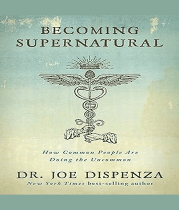 Becoming Supernatural: How Common People paperback By Dr. Joe Dispenza
