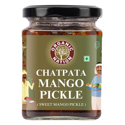 Organic Nation Sweet Mango Pickle - Chatpata Mango Pickle | Traditional Aam ka Meetha Achar | Made with Homestyle Mangoes & Spices | No Preservatives 300g