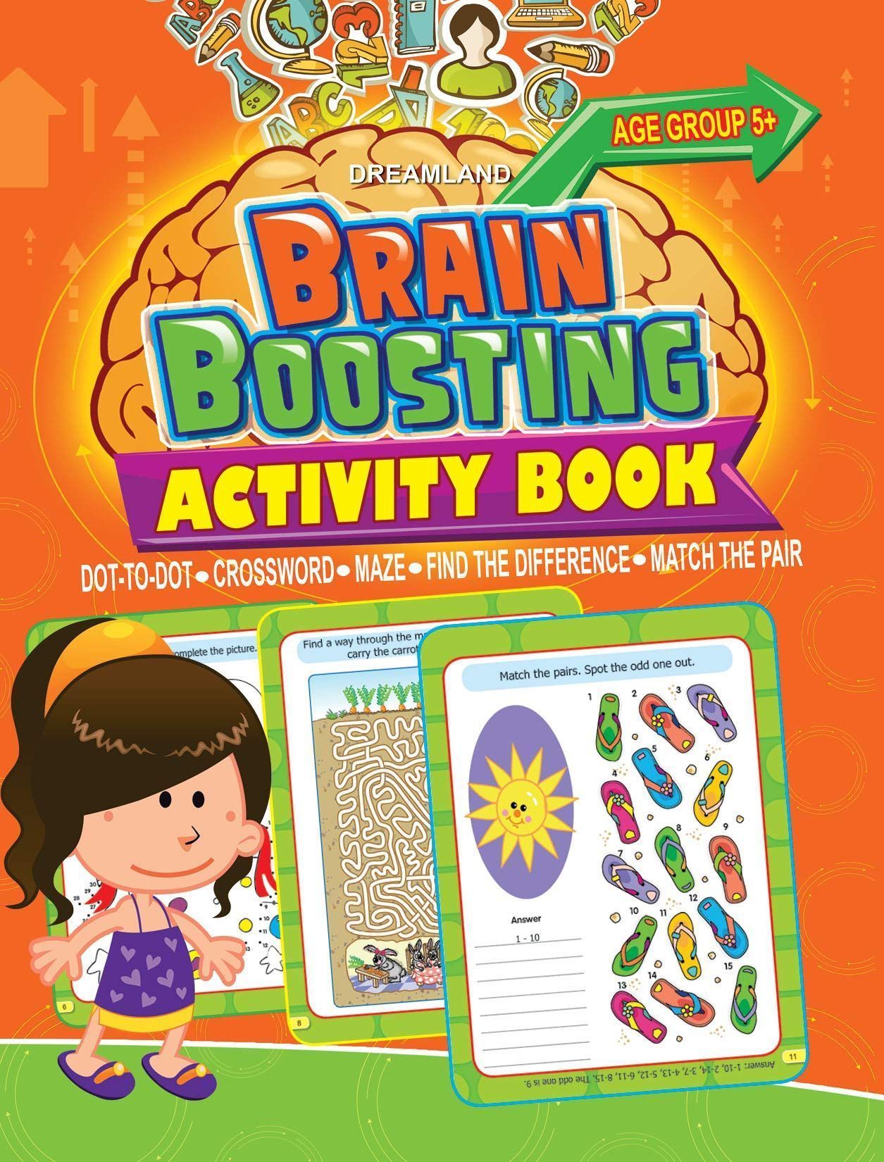 Brain Boosting Activity Book for Age 5+ - Match the Pair, Find the Difference, Maze, Crossword, Dot-to-Dot: Match the Pair, Find the Difference, Maze, Crossword, Dot-to-Dot (5+ Yrs) [Paperback] Dreamland Publications
