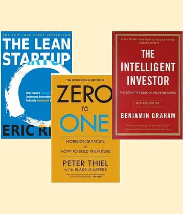 The Lean Startup + Zero To one + The Intelligent Investor