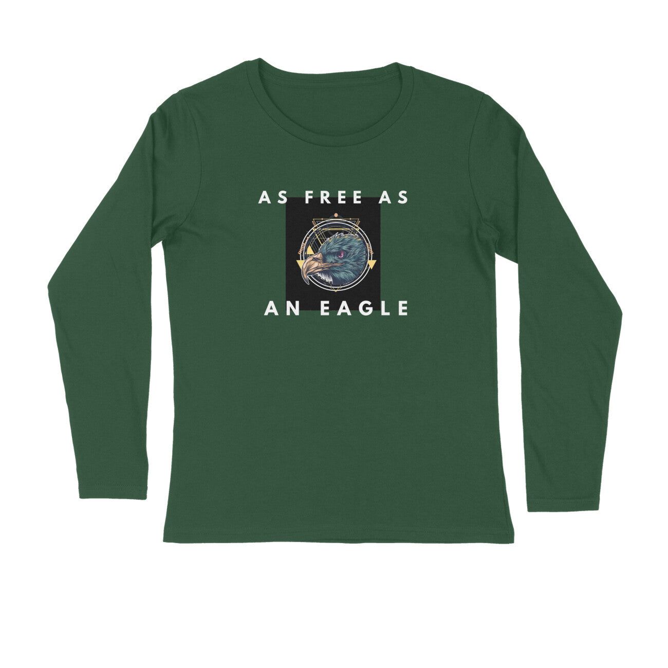 Full Sleeves Round Neck (Men) - As Free As An Eagle (5 Colours)