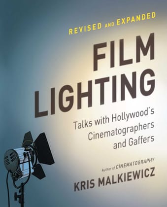 Film Lighting Talks with Hollywood's Cinematographers and Gaffers [Paperback] Kris Malkiewicz Film Lighting Talks with Hollywood's Cinematographers and Gaffers [Paperback] Kris Malkiewicz
