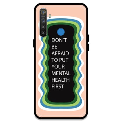 'Don't be Afraid To Put Your Mental Health First' - Peach Glossy Metal Silicone Case For Realme Models-Realme 5