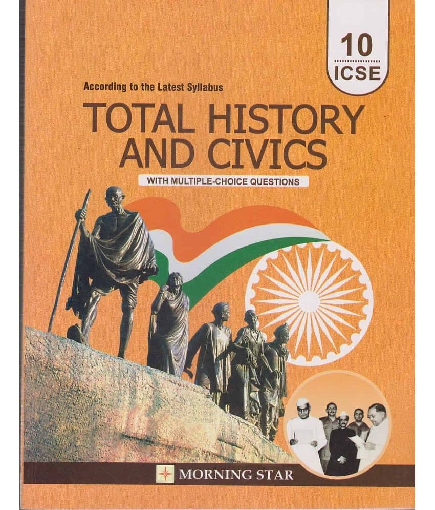 Total History and Civics (With Multiple Choice Questions) for ICSE Class 10 - Examination 2023-2024