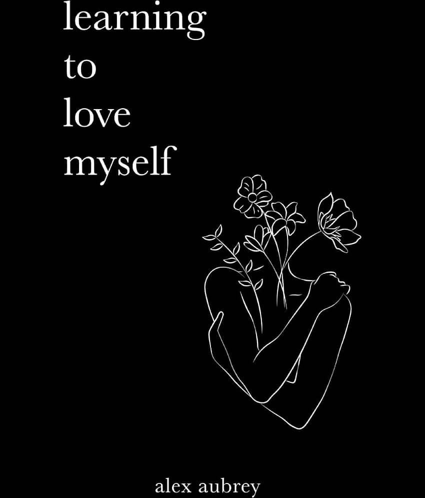Learning To Love Myself Paperback – 22 Mar. 2023 By Alex Aubrey