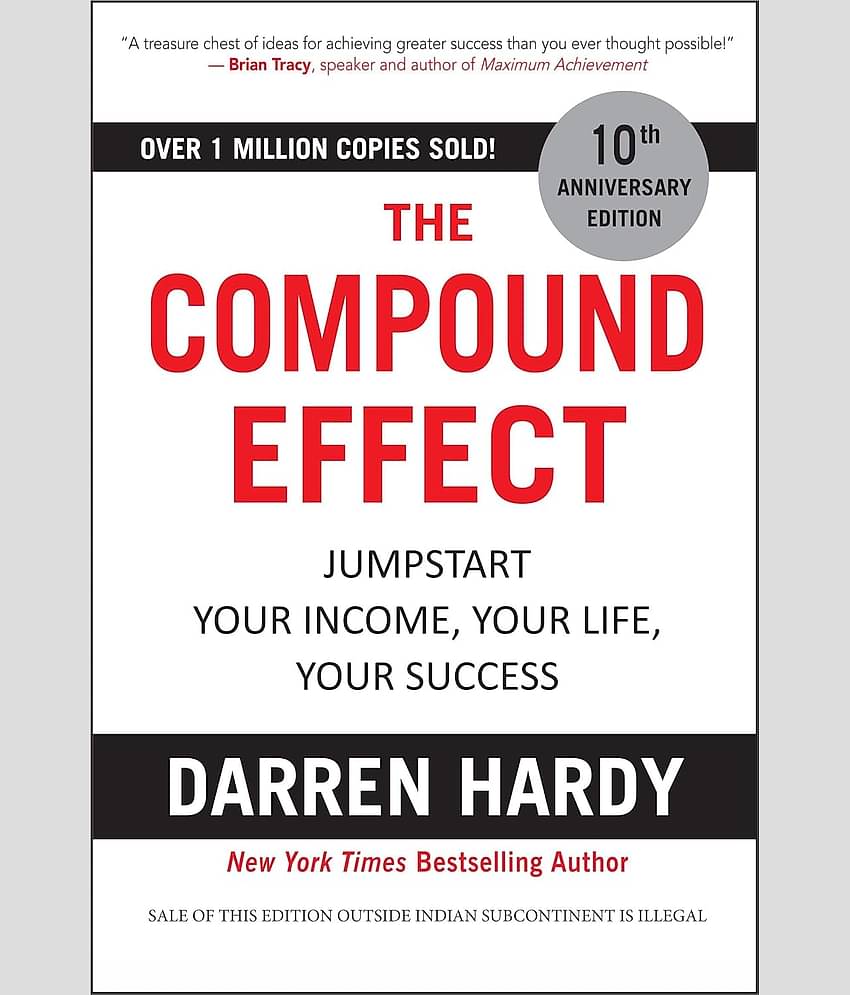 The Compound Effect: Jumpstart Your Income, Your Life, Your Success