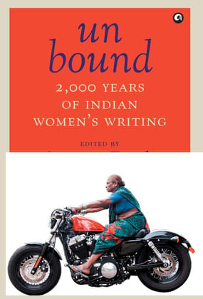 Unbound: 2,000 Years of Indian Women's Writing Unbound: 2,000 Years of Indian Women's Writing