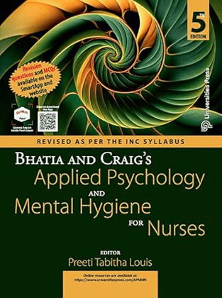 Bhatia And Craig's Applied Psychology And Mental Hygiene For Nurses, Fifth Edition