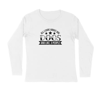 Full Sleeves Round Neck (Men) - Dogs Are My Life (3 Colours)