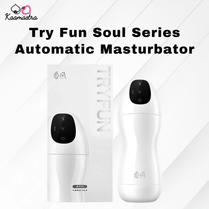 Try Fun Soul Series Automatic Electric Masturbator on Kaamastra