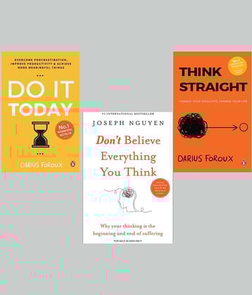 Don't Believe Everything You Think+ Do It Today+ Think Straight