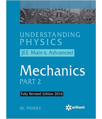 Understanding Physics for JEE Main & Advanced Mechanics Part 2 Paperback English 14th Edition